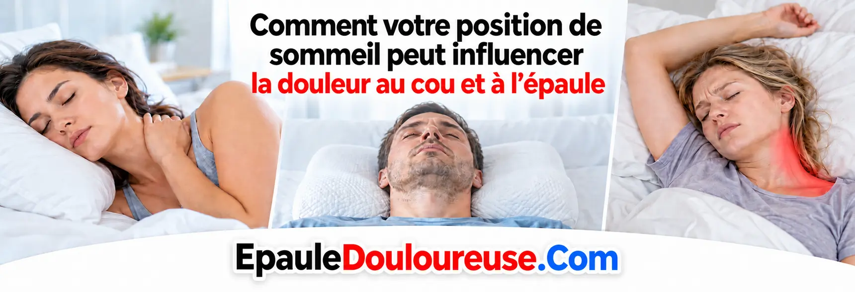 Positions de sommeil pouvant influencer la douleur au cou et à l’épaule
